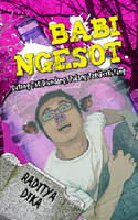 Download Ebook - Babi Ngesot: Datang Tak Diundang, Pulang Tak Berkutang (Radika Ditya)